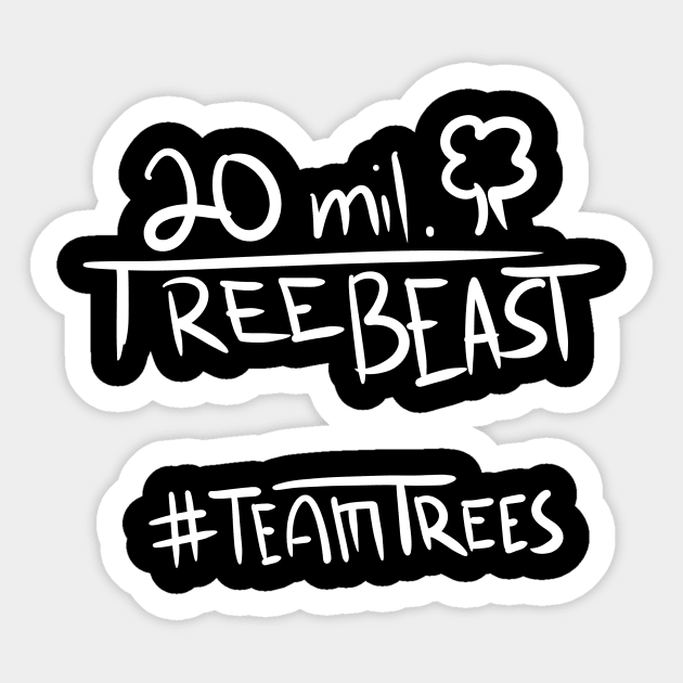 Hyped 20 Million Tree Beast Teamtrees Sticker by Kidrock96